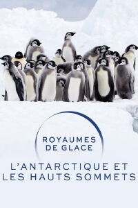 Royaumes de glace : L'Antarctique et les hauts sommets (2023)