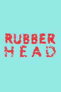 Rubberhead (2014)