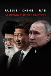 Russia, China, Iran: The Axis of Revenge (2024)