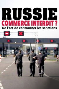 Russie, commerce interdit ? De l'art de contourner les sanctions (2024)