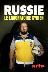 Russie - Le laboratoire syrien (2022)