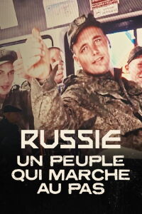 Russie : Un peuple qui marche au pas (2023)