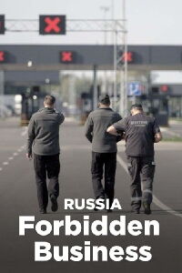 Russland: Verbotene Geschäfte (2024)