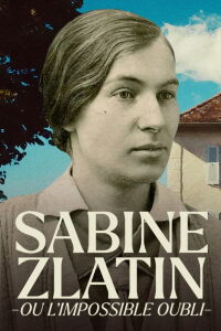 Sabine Zlatin ou l'impossible oubli (2024)
