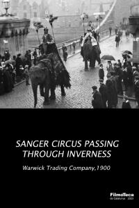 Sanger Circus Passing Through Inverness (1900)