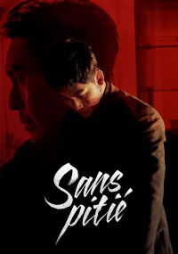 Sans Pitié (2017)