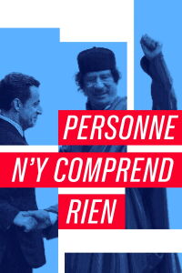 Sarkozy-Gaddafi: The Scandal of All Scandals (2025)