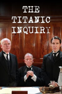 Save Our Souls: The Titanic Inquiry (2012)