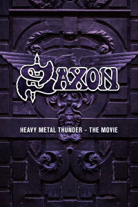 Saxon: Heavy Metal Thunder The Movie (2010)