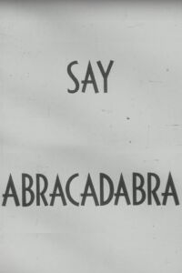 Say Abracadabra (1952)