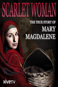 Scarlet Woman The True Story of Mary Magdalene (2017)