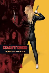 Scarlett Cross: Agents of D.E.A.T.H. (2022)