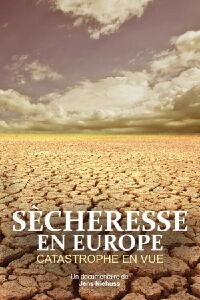 Sécheresse en Europe : Catastrophe en vue (2021)