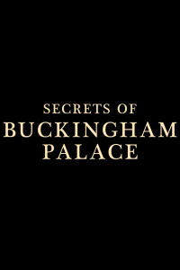 Secrets of Buckingham Palace (2022)