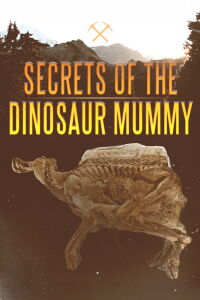 Secrets of the Dinosaur Mummy (2008)