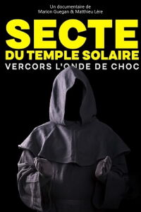 Secte du temple solaire - Vercors londe de choc (2022)