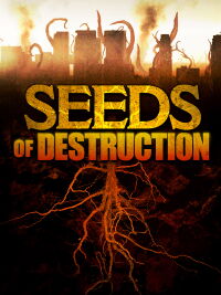 Seeds of Destruction (2011)