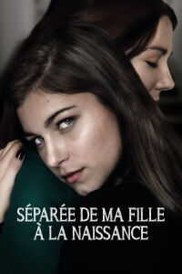 Séparée de ma fille à la naissance (2019)