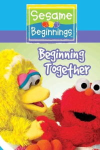 Sesame Beginnings: Beginning Together (2006)