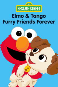 Sesame Street: Elmo & Tango: Furry Friends Forever (2023)