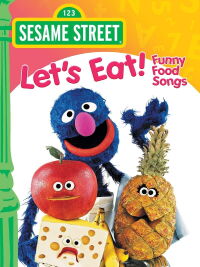 Sesame Street: Let's Eat! Funny Food Songs (2003)
