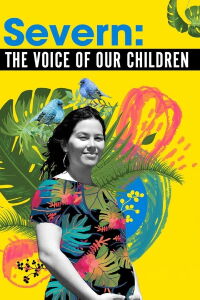 Severn, la voix de nos enfants (2010)