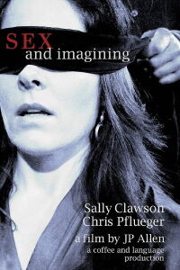 Sex and Imagining (2009)