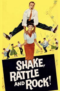 Shake, Rattle and Rock! (1956)