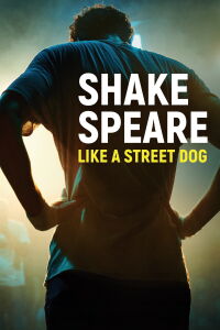 Shakespeare Like A Street Dog (2022)