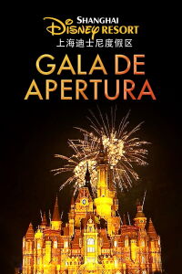 Shanghai Disney Resort Grand Opening Gala (2016)