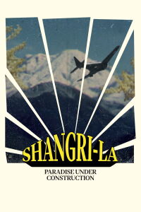 Shangri-La (Paradise Under Construction) (2023)