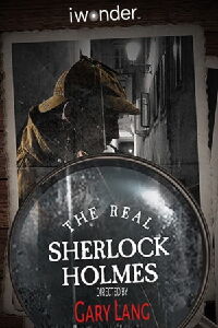 Sherlock Holmes: Ficción o realidad (2012)