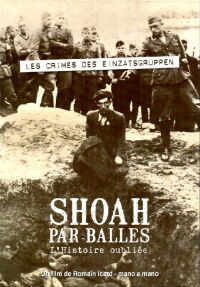 Shoah par balles - L'histoire oubliée (2008)