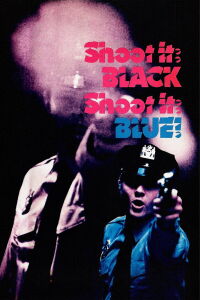 Shoot It Black, Shoot It Blue (1974)