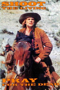 Shoot the Living and Pray for the Dead (1971)
