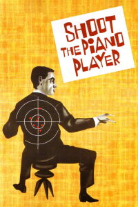 Shoot the Piano Player (1960)