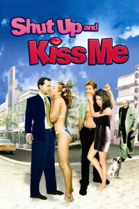 Shut Up and Kiss Me! (2004)