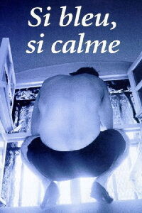 Si Bleu, Si Calme (1998)