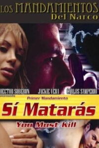 Sí matarás (2005)