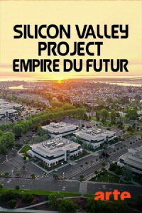 Silicon Valley, empire du futur (2018)