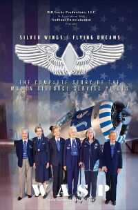 Silver Wings / Flying Dreams - The Complete Story of the Women Airforce Service Pilots (2015)