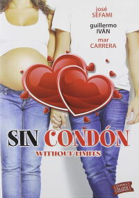 Sin condón: Without limits (2013)