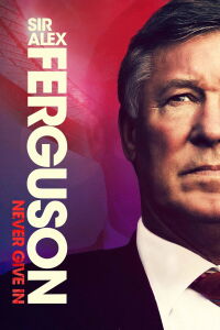 Sir Alex Ferguson: La leyenda (2021)