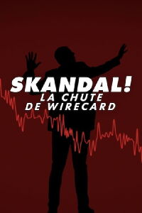 Skandal! La chute de Wirecard (2022)