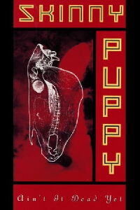 Skinny Puppy: Ain't It Dead Yet (1988)