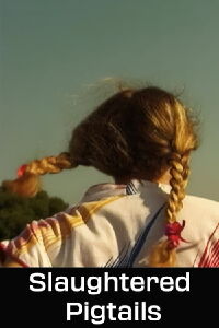 Slaughtered Pigtails (2001)