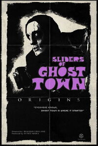Sliders of Ghost Town: Origins (2016)