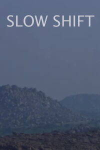 Slow Shift (2023)