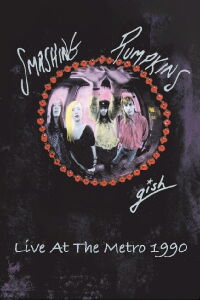 Smashing Pumpkins - Live At The Metro 1990 (2011)