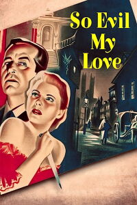 So Evil My Love (1948)